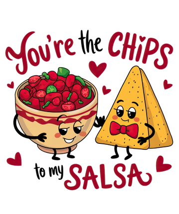 (s368-4) You're the Chips to My Salsa