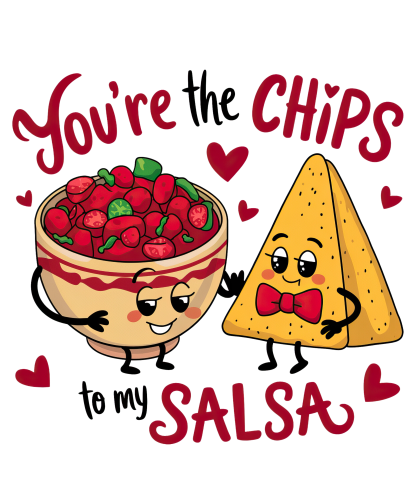(s368-4) You're the Chips to My Salsa