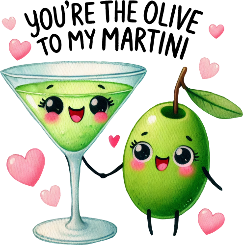 (s368-4-U) You're the Olive to My Martini