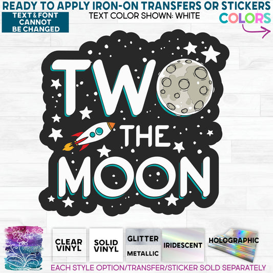 (s369-5) Two the Moon Space Galaxy Custom Iron-On Astronaut Heat Transfer or Sticker