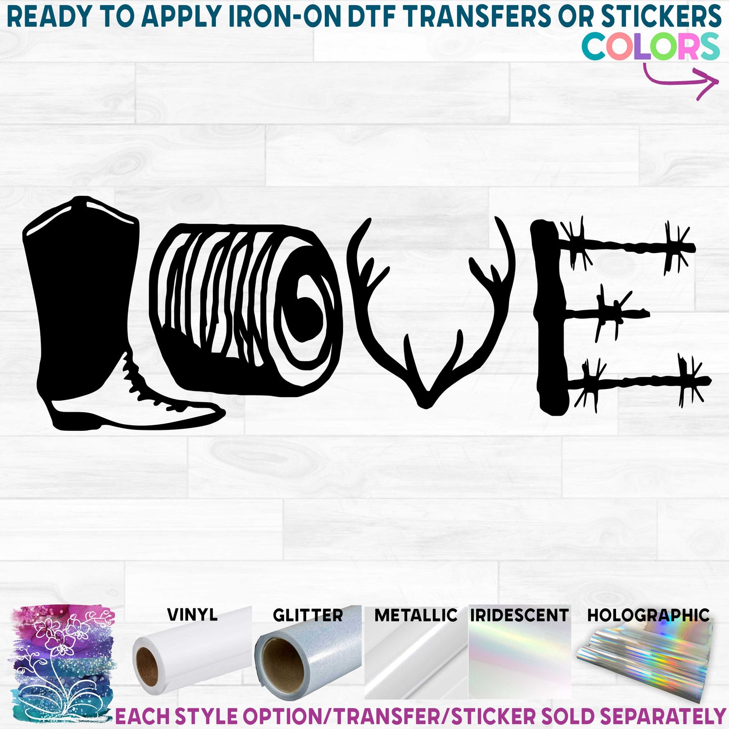 (s036-5E) Love Country Cowboy Boot Hay Bale Antlers Barbed Wire Printed Heat Transfer or Sticker