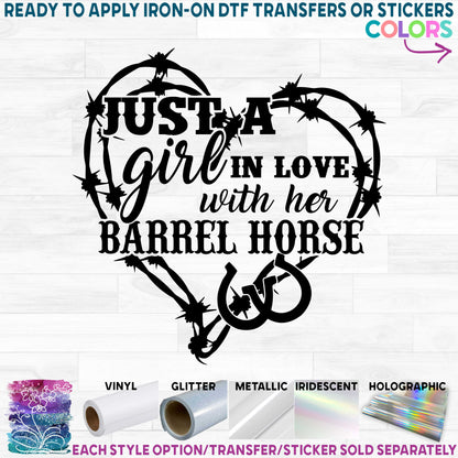 (s036-5C) Just a Girl in Love with Her Barrel Horse Barbed Wire Heart Printed Heat Transfer or Sticker