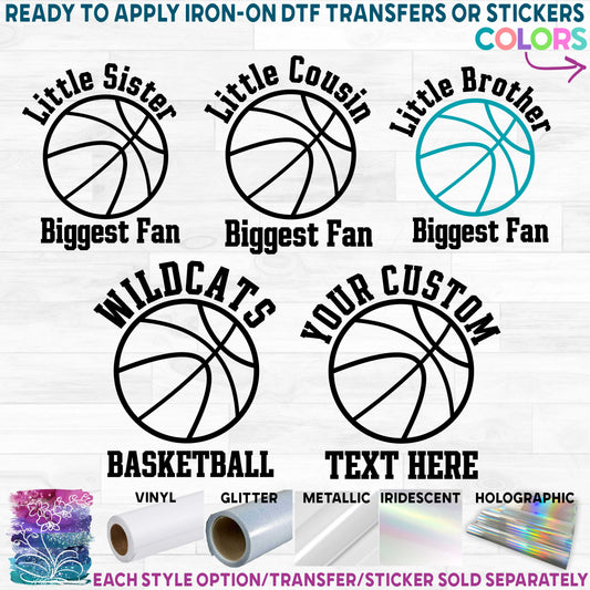 (s371-2B) Little Brother, Sister, Cousin Biggest Fan Basketball Team Name or Custom Text Printed Heat Transfer or Sticker