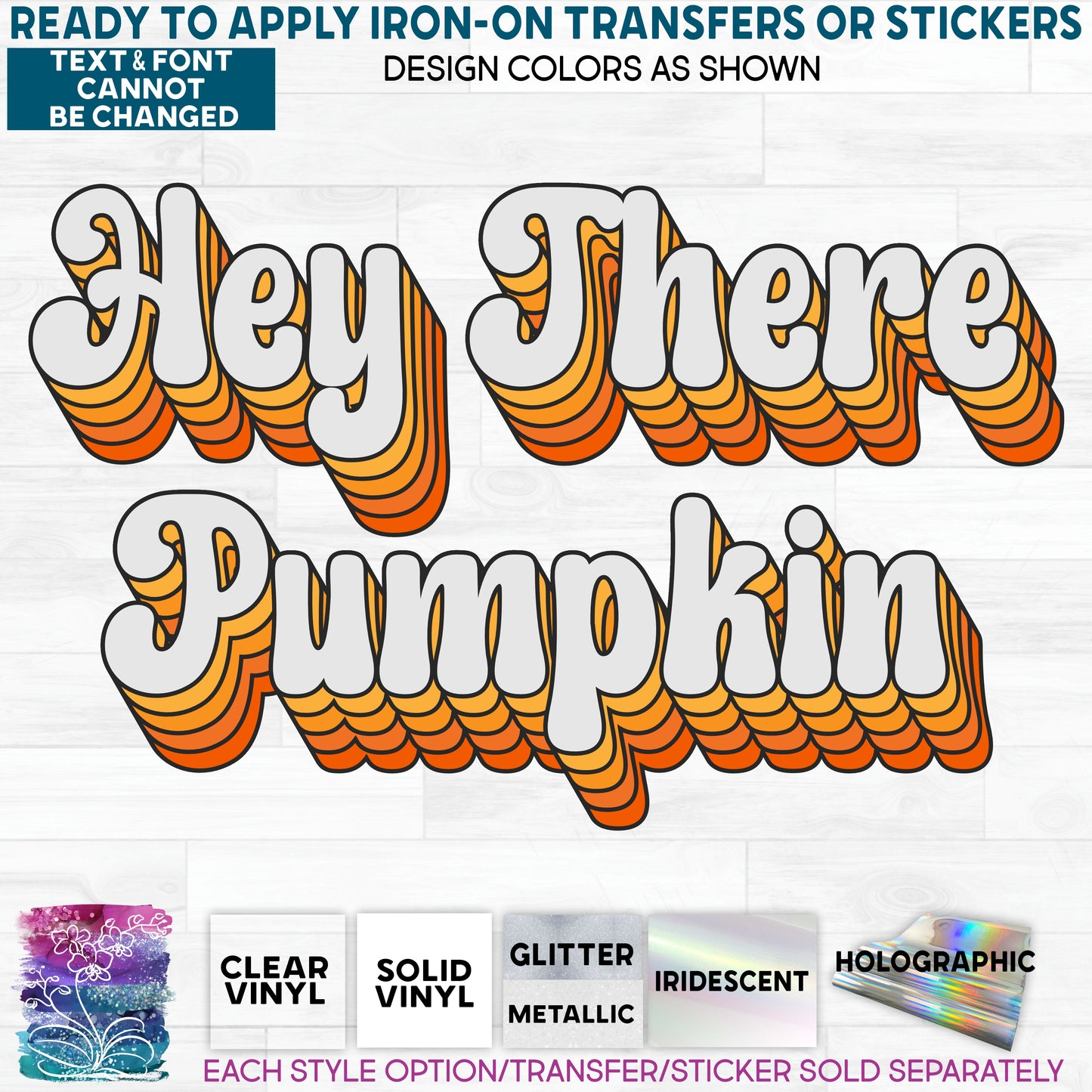 SBS-385-1 Hey There Pumpkin Layered Text Made-to-Order Iron-On Transfer or Sticker