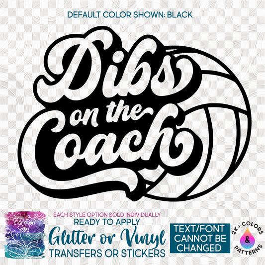 s386-1E Dibs On the Coach Volleyball Custom Printed Iron On Transfer or Sticker