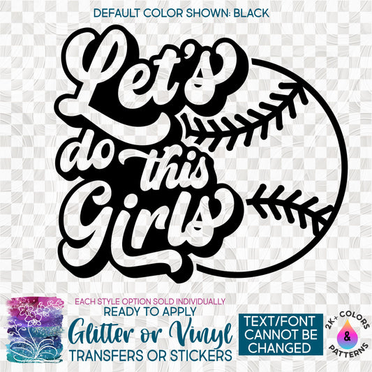 s386-2A Let's Do This Girls Softball Made-to-Order Iron-On Transfer or Sticker