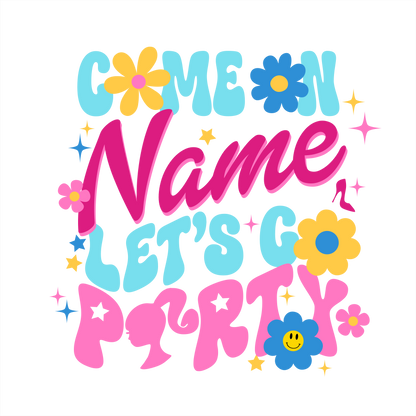 (s399-39) Barbie or Custom Name Let's Go Party