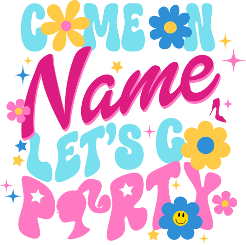 (399-39) Barbie or Custom Name Let's Go Party