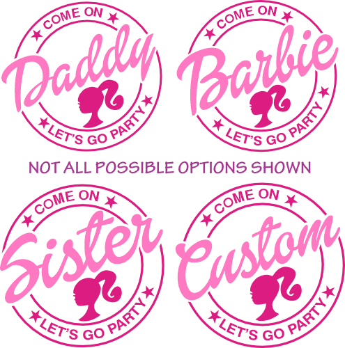 (s399-41) Come On Let's Go Party Family Custom Text