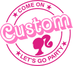 (399-42) Come On Let's Go Party Family Custom Text