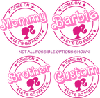 (s399-42) Come On Let's Go Party Family Custom Text