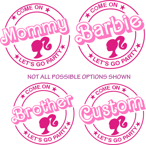 (s399-42) Come On Let's Go Party Family Custom Text