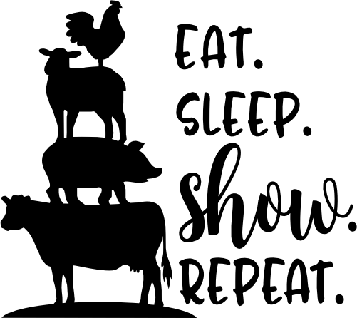 (s003-09-B) Eat Sleep Show Repeat Farm Animals