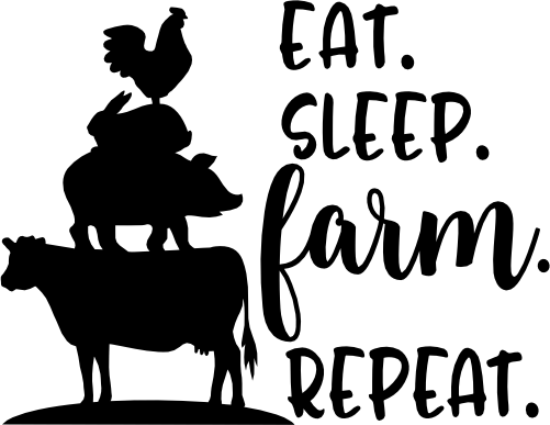 (s003-09-D) Eat Sleep Farm Repeat Farm Animals