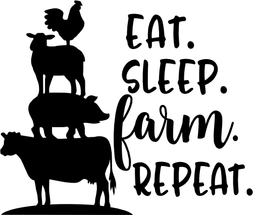 (s003-09-E) Eat Sleep Farm Repeat Farm Animals