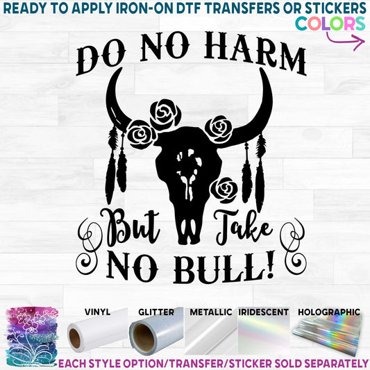 (s003-15D) Floral Cow Skull Do No Harm but Take no Bull Printed Heat Transfer or Sticker