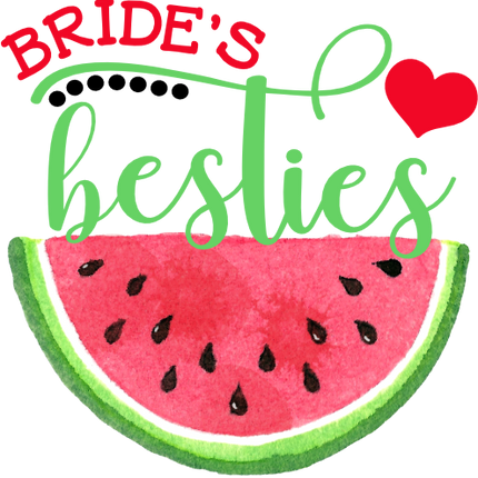 (s004-2A) Bride's Besties Red Watermelon