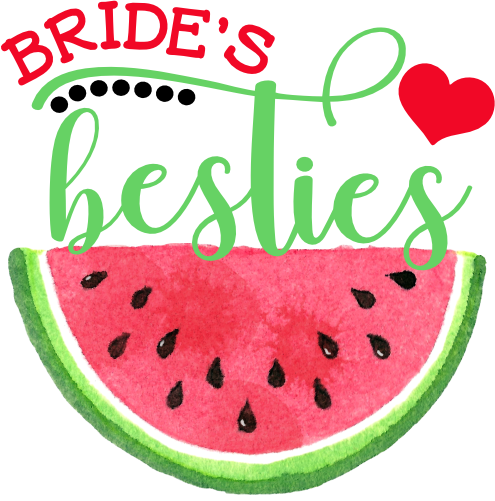 (s004-2A) Bride's Besties Red Watermelon