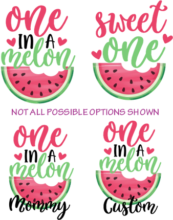 (s004-2E) Red Watermelon One in a Melon, Sweet One Family Custom Text