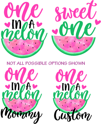 (s004-2F) Pink Watermelon One in a Melon, Sweet OneFamily Custom Text