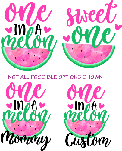 (s004-2F) Pink Watermelon One in a Melon, Sweet OneFamily Custom Text