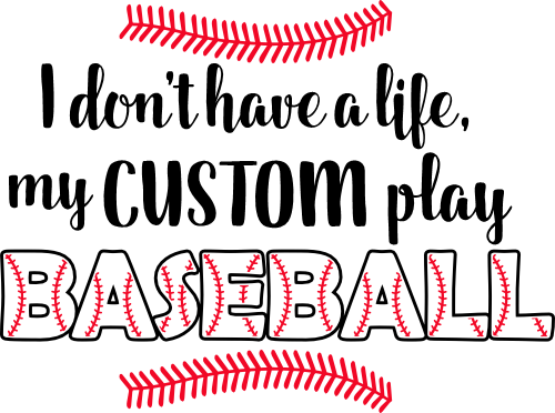 (041-06-1P) I don't have a Life my (custom) play Baseball