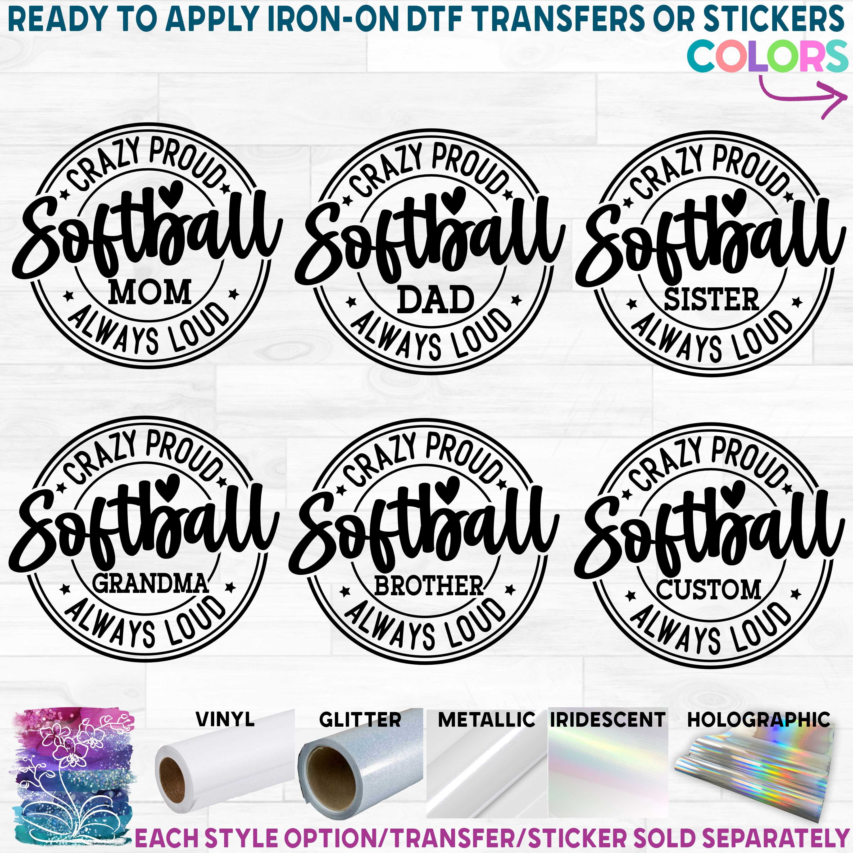 (041-06-1H) Crazy Proud Always Loud Softball Family