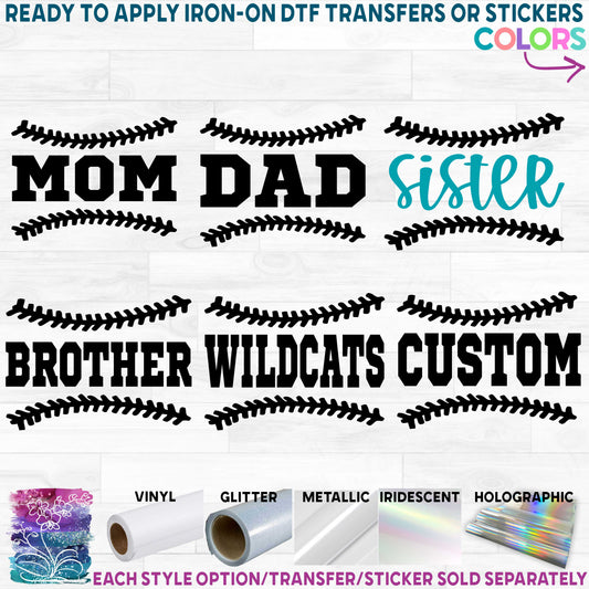 (s041-6C) Baseball Laces Family Mom Team Name Printed Heat Transfer or Sticker