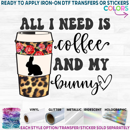 (s410) All I Need is Coffee and my Dog, Cat, Pets, Bunny