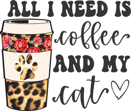 (410-1) All I Need is Coffee and my Cat