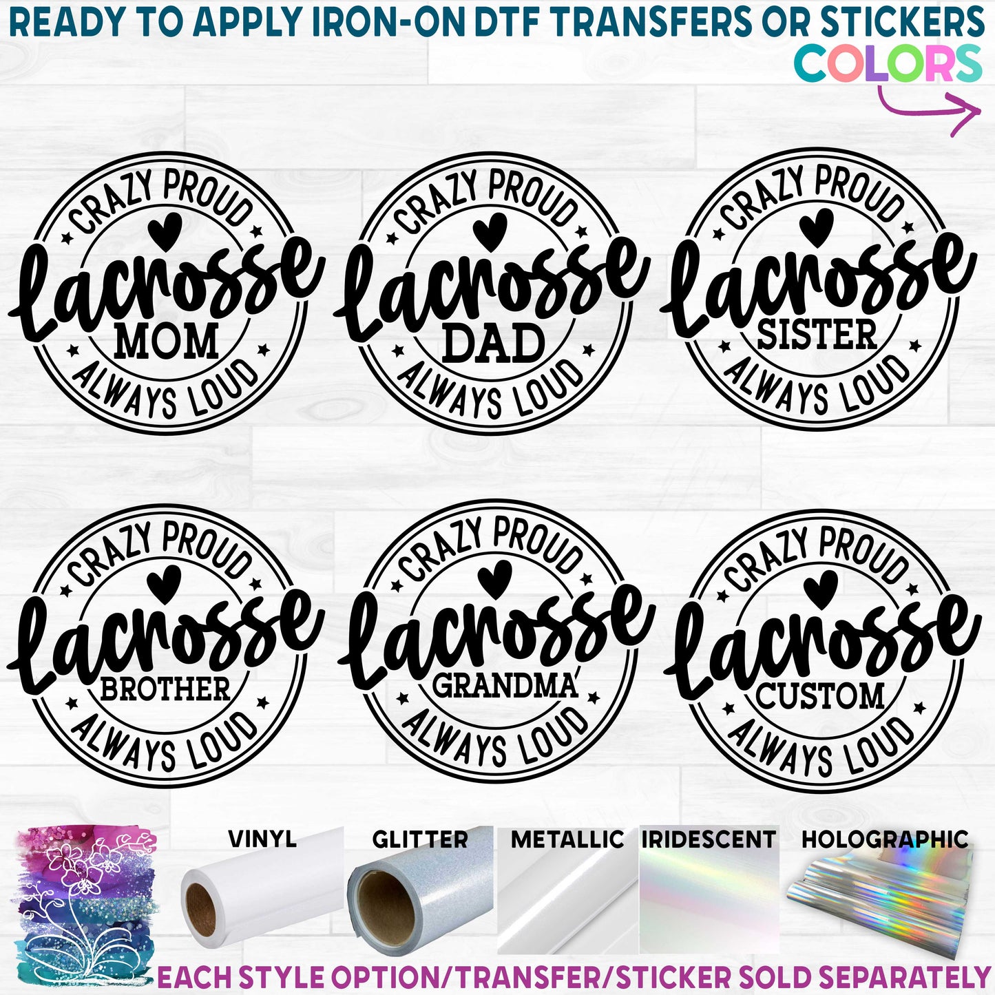 (s411-4A) Crazy Proud Always Loud Lacrosse Family Mom Custom