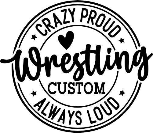 (414-03-C) Crazy Proud Always Loud Custom Wrestling Iron-On Transfer