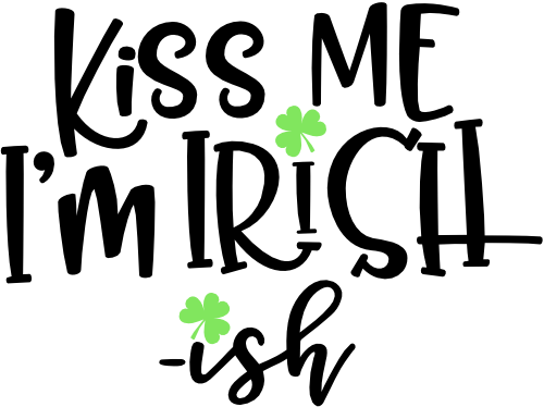 (s417-1-E) Kiss Me I'm Irish-Ish