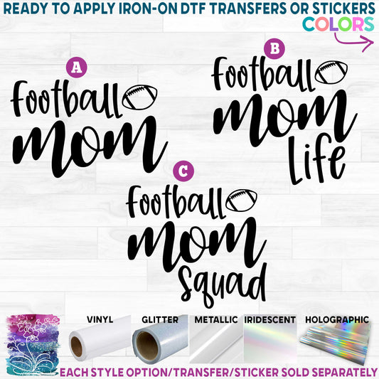 (s044-7) Football Mom Life Squad Printed Heat Transfer or Sticker