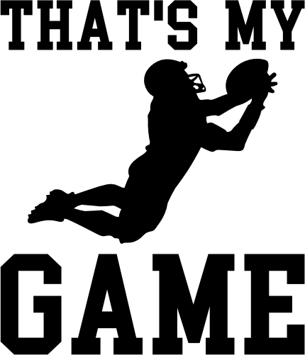 (s044-4N) That's My Game Football Optional Team Name