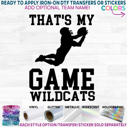 (s044-4N) That's My Game Football Optional Team Name Printed Heat Transfer or Sticker