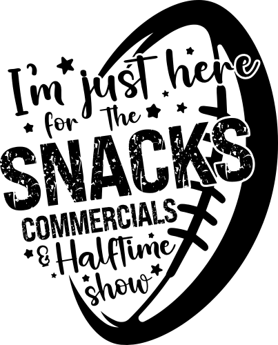 (s044-4S) I'm Just Here for the Snacks Commercials & Halftime Show Football