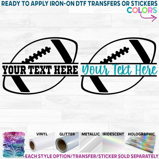 (s044-2I) Football Split Team Name or Custom Text Printed Heat Transfer or Sticker