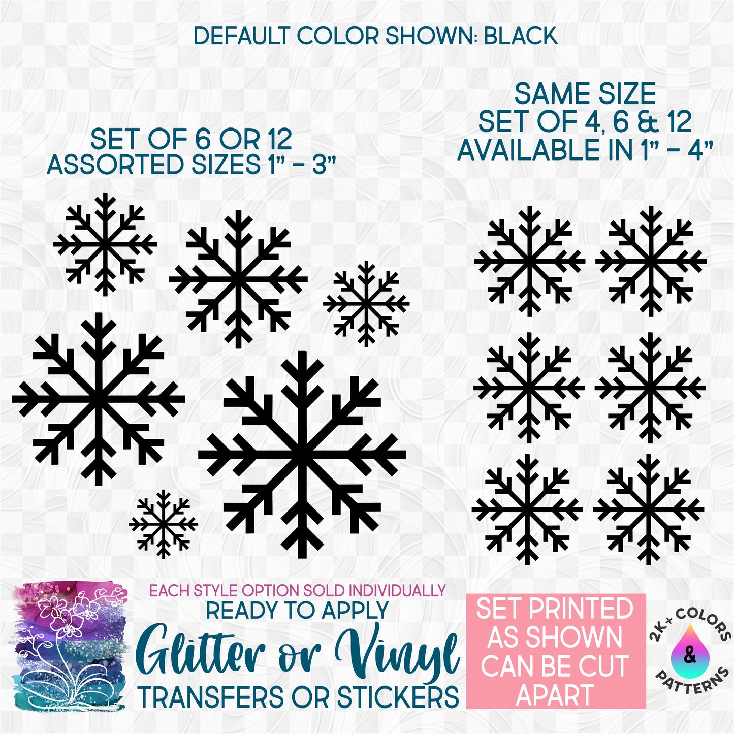 SBS-46-S4 Snowflake Snowflakes Shapes Set of 4, 6 or 12 Same or Assorted Sizes Made-to-Order Iron-On Transfer or Sticker