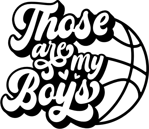 (047-06-1V) Those Are My Boys Basketball Iron-On Transfer