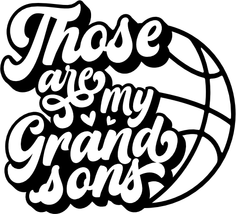 (047-06-1X) Those Are My Grandsons Basketball Iron-On Transfer