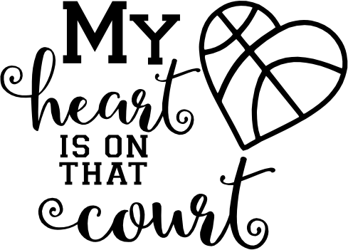 (s047-10-B) My Heart is On That Court Basketball