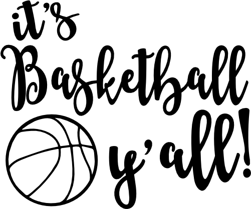 (s047-4E) It's Basketball Y'all with Optional Team Name