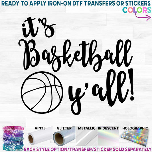 (s047-4E) It's Basketball Y'all with Optional Team Name Printed Heat Transfer or Sticker