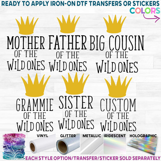 (s050-2I) Family Mother, Father, King, Queen, of the Wild Ones Custom Text Printed Heat Transfer or Sticker