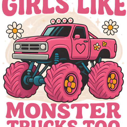 (051-05-1C) Girls Like Monster Trucks Too