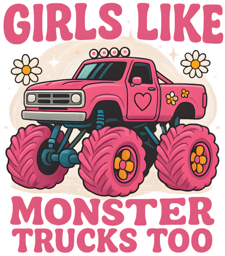 (051-05-1C) Girls Like Monster Trucks Too