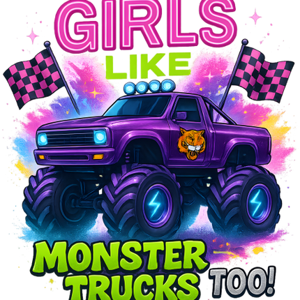 (051-05-1D) Girls Like Monster Trucks Too