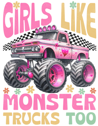 (051-05-1E) Girls Like Monster Trucks Too