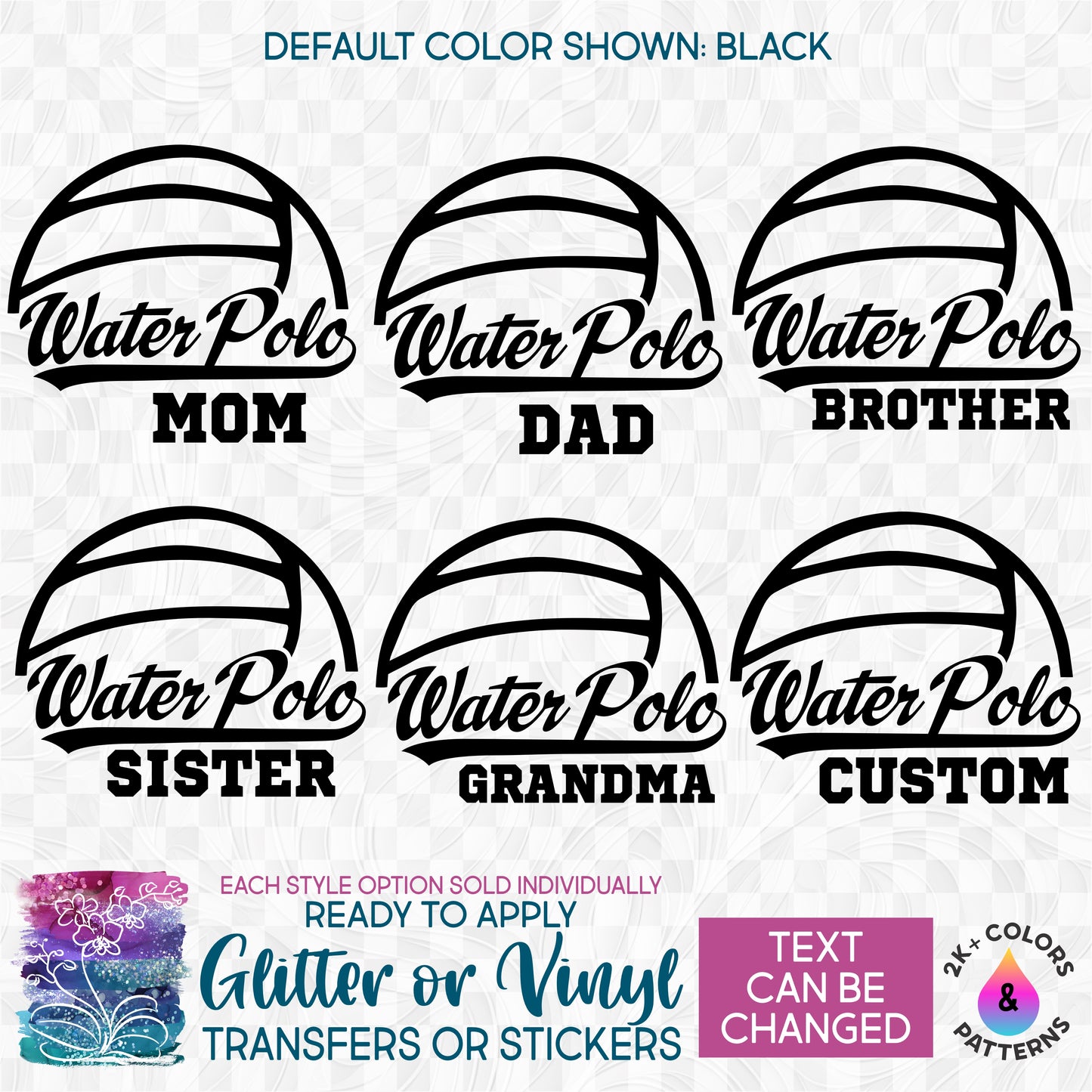 (s054-6B) Water Polo Mom Family Glitter or Vinyl Iron-On Transfer or Sticker
